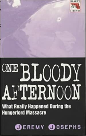 One Bloody Afternoon by Jeremy Josephs