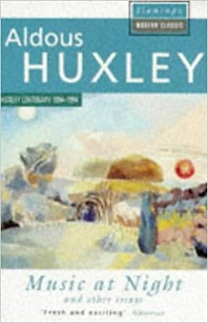 Music At Night And Other Essays by Aldous Huxley