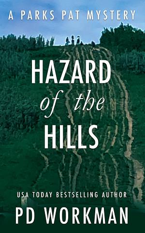 Hazard of the Hills by P.D. Workman, P.D. Workman