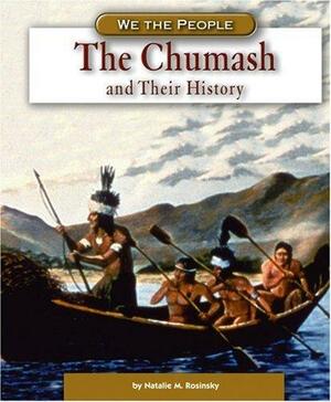 The Chumash and Their History by Natalie M. Rosinsky
