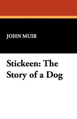 Stickeen: The Story of a Dog by John Muir