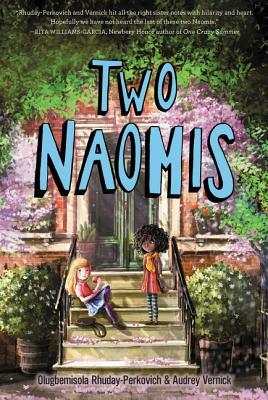 Two Naomis by Olugbemisola Rhuday-Perkovich, Audrey Vernick