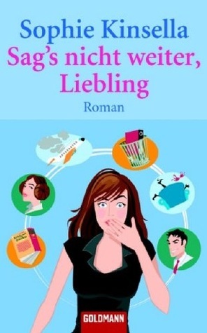 Sag's nicht weiter, Liebling by Sophie Kinsella