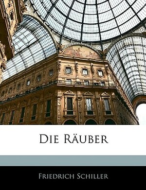 Die Rauber by Friedrich Schiller