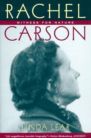 Rachel Carson: Witness for Nature by Linda Lear