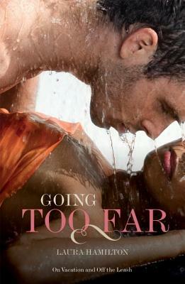 Going Too Far by Laura Hamilton