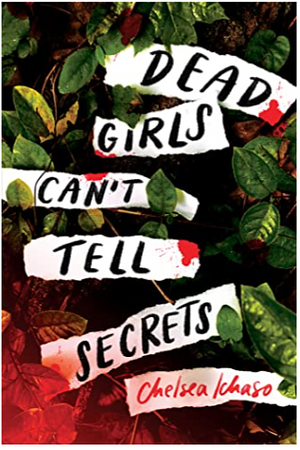 Dead Girls Can't Tell Secrets by Chelsea Ichaso