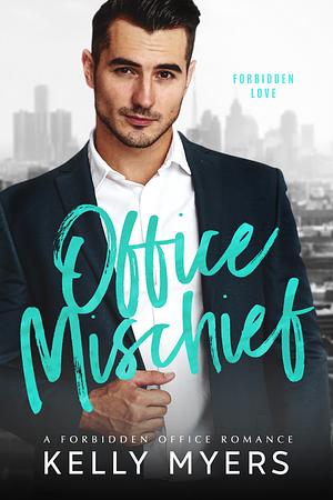 Office Mischief by Kelly Myers