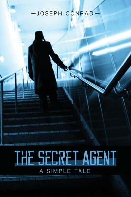 The Secret Agent by Joseph Conrad