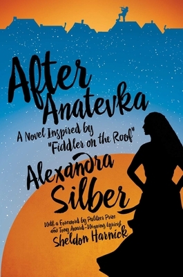 After Anatevka by Alexandra Silber
