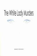 The White Lady Murders by Wendy Potocki