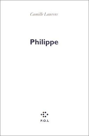 Philippe by Camille Laurens