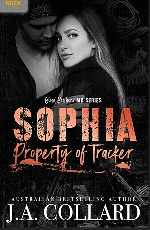 Sophia, Property of Tracker: Blood Brothers MC Series #7 by J.A. Collard, J.A. Collard