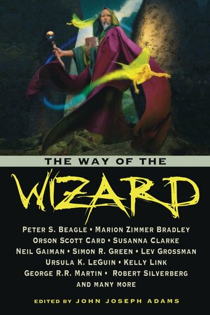 The Way of the Wizard by John Joseph Adams