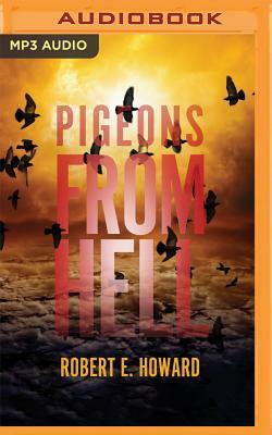 Pigeons from Hell by Robert E. Howard