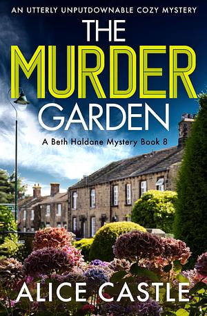 The Murder Garden by Alice Castle