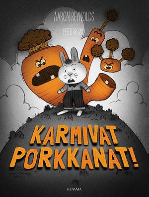 Karmivat porkkanat! by Aaron Reynolds