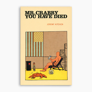 Mr. Crabby You Have Died by Jeremy Kitchen