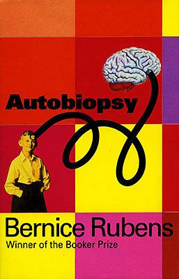 Autobiopsy by Bernice Rubens