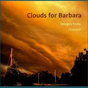 Clouds for Barbara - Images from Atwood by Atwood Cutting