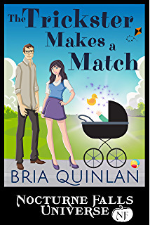 The Trickster Makes A Match by Bria Quinlan