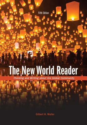 The New World Reader (with 2016 MLA Update Card) by Gilbert H. Muller