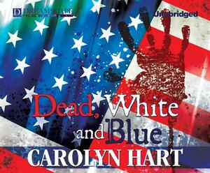 Dead, White, and Blue by Carolyn G. Hart