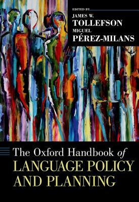 The Oxford Handbook of Language Policy and Planning by 