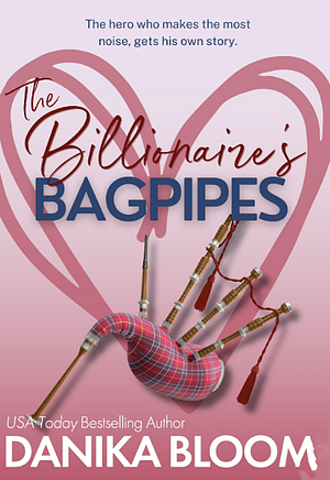 The Billionaire's Bagpipes by Danika Bloom