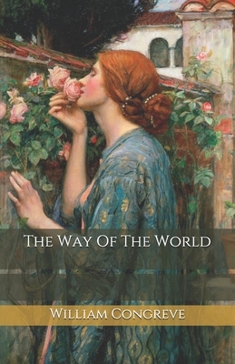 The Way Of The World by William Congreve