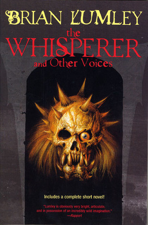 The Whisperer and Other Voices: Short Stories and a Novella by Brian Lumley