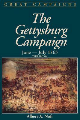 The Gettysburg Campaign June-July 1863 by Albert A. Nofi