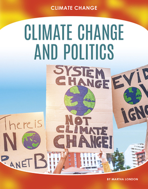 Climate Change and Politics by Martha London