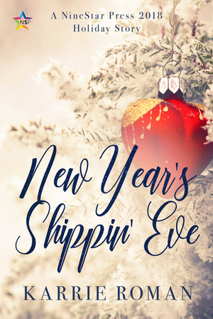 New Year's Shippin' Eve by Karrie Roman