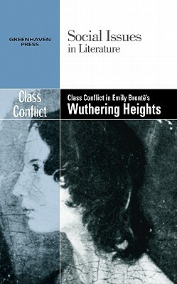 Class Conflict in Emily Bronte's Wuthering Heights by 