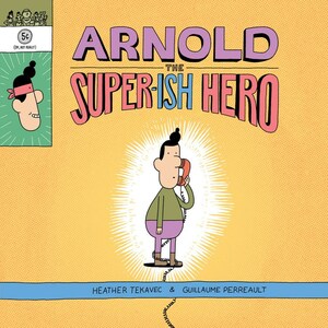 Arnold the Super-Ish Hero by Heather Tekavec