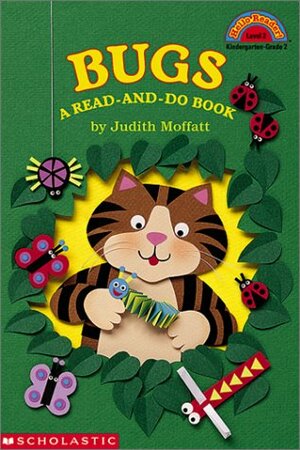 Bugs: A Read-And-Do Book by Judith Moffatt