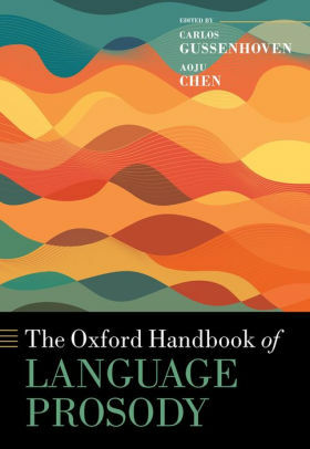 The Oxford Handbook of Language Prosody by Carlos Gussenhoven, Aoju Chen