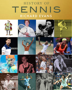 History of Tennis by Richard Evans