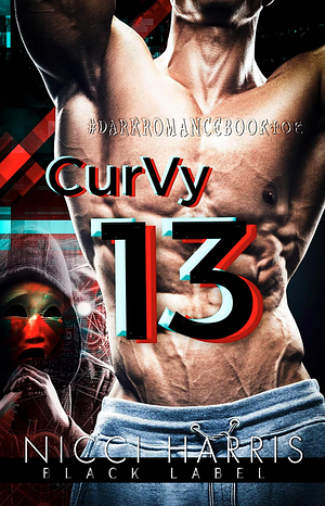 CurVy 13: A Why Choose, Dark Romance Novella  by Nicci Harris