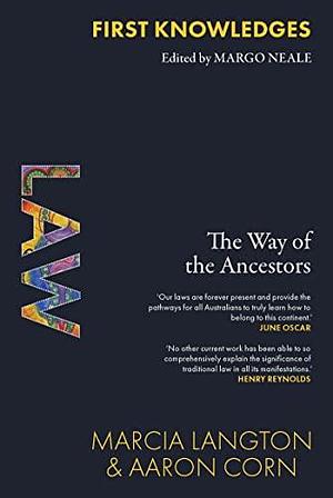 Law: The Way of the Ancestors by Aaron Corn, Marcia Langton