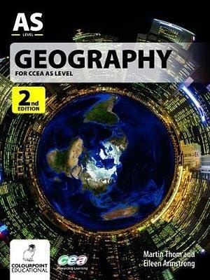 Geography for CCEA AS Level by Eileen Armstrong, Martin Thom