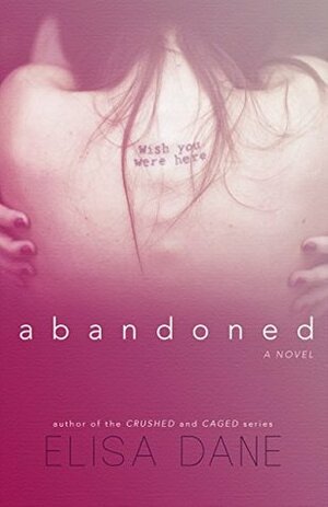 Abandoned by Elisa Dane