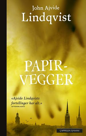 Papirvegger  by John Ajvide Lindqvist