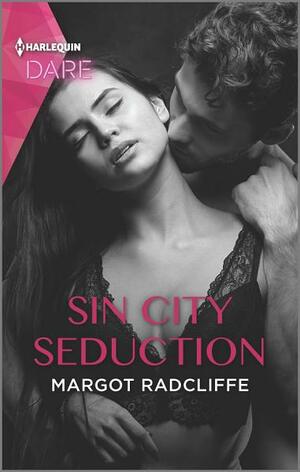 Sin City Seduction by Margot Radcliffe