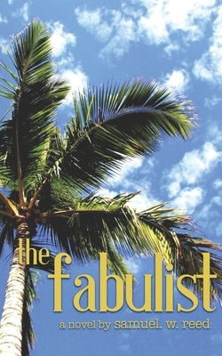 The Fabulist by Samuel W. Reed