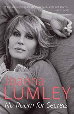 No Room for Secrets by Joanna Lumley