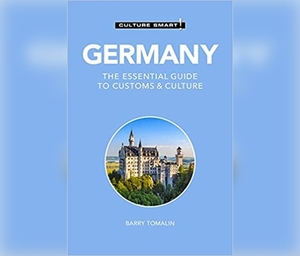 Germany - Culture Smart!: The Essential Guide to Customs & Culture by Barry Tomalin