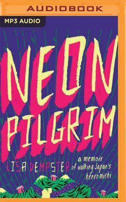 Neon Pilgrim by Lisa Dempster