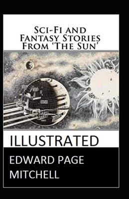 Sci-Fi and Fantasy Stories From 'The Sun' Illustrated by Edward Page Mitchell